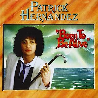 PATRICK HERNANDEZ - Born to be alive